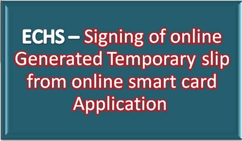 echs smart card application for temporary slip holders|echs card fraud.